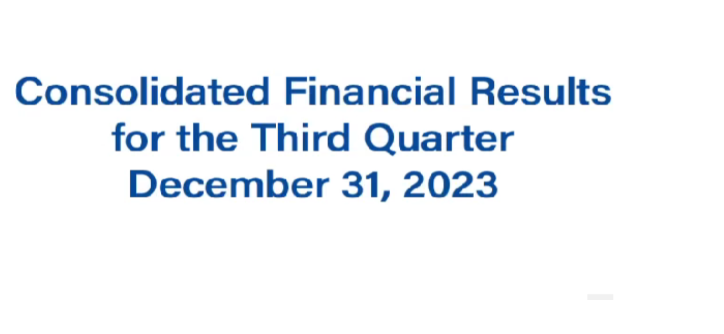 Consolidated Financial Results for the Third Quarter Ended December 31, 2023